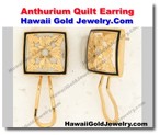 Hawaiian Anthurium Quilt Earring - Hawaii Gold Jewelry