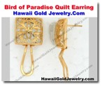 Hawaiian Bird of Paradise Quilt Earring - Hawaii Gold Jewelry