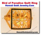Hawaiian Bird of Paradise Quilt Ring - Hawaii Gold Jewelry