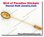 Hawaiian Bird of Paradise Stickpin - Hawaii Gold Jewelry