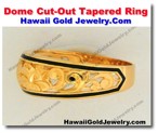 Hawaiian Dome Cut-Out Tapered Ring - Hawaii Gold Jewelry