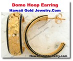 Hawaiian Dome Hoop Earring - Hawaii Gold Jewelry