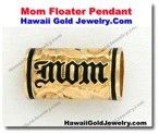 Hawaiian Mom Floater Pendant - Hawaii Gold Jewelry