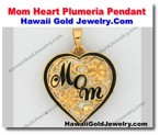 Hawaiian Mom Heart Plumeria Pendant - Hawaii Gold Jewelry