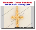 Hawaiian Plumeria  Cross Pendant - Hawaii Gold Jewelry