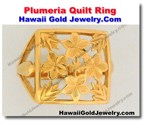 Hawaiian Plumeria Quilt Ring - Hawaii Gold Jewelry