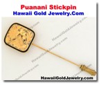 Hawaiian Puanani Stickpin - Hawaii Gold Jewelry