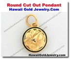 Hawaiian Round Cut Out Pendant - Hawaii Gold Jewelry
