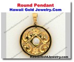 Hawaiian Round Pendant - Hawaii Gold Jewelry
