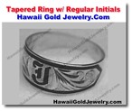 Hawaiian Tapered Ring with Regular Initials - Hawaii Gold Jewelry