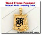 Hawaiian Wood Frame Pendant - Hawaii Gold Jewelry