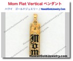 Mom Flat Vertical ペンダント - ハワイアン　ゴールドジュエリー