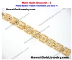 Multi Quilt Bracelet Plain Border 2 18mm 18x18mm (to Size 7) - Hawaiian Gold Jewelry