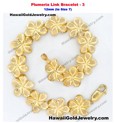 Plumeria Link Bracelet 3 12mm (to Size 7) - Hawaiian Gold Jewelry