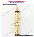 Vertical Floater Pendant Black Border #2 7x35mm Large - Hawaiian Gold Jewelry